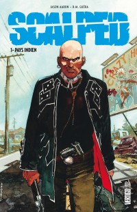 Scalped tome 1